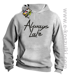 Always Late - bluza z kapturem melanż 