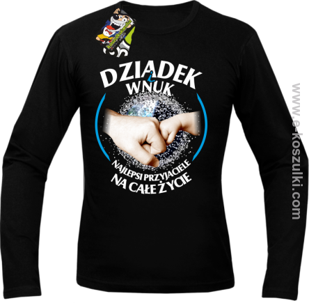 Dziadek i Wnuk - Najlepsi przyjaciele na całe życie - longsleeve męski czarny