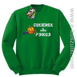 Cukierek albo psikus Hallowen- bluza bez kaptura zielona 