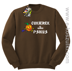 Cukierek albo psikus Hallowen- bluza bez kaptura brązowa