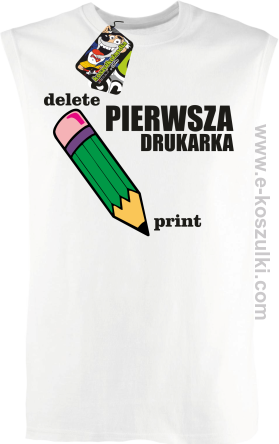 Pierwsza drukarka - delete - print - koszulka męska bez rękawów biała