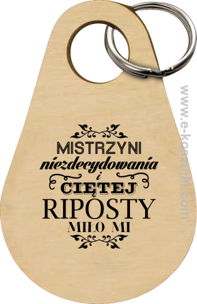 Mistrzyni niezdecydowania i ciętej riposty Miło Mi - brelok 