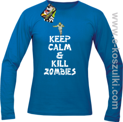 Keep calm and kill zombies - Longsleeve męski royal