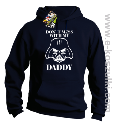 Don`t mess with my daddy - bluza z kapturem granatowa