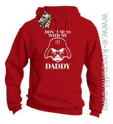 Don`t mess with my daddy - bluza z kapturem czerwona