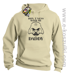 Don`t mess with my daddy - bluza z kapturem beżowa