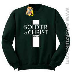 Soldier of Christ -  Żołnierz Chrystusa - bluza STANDARD bez kaptura butelkowa