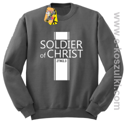 Soldier of Christ -  Żołnierz Chrystusa - bluza STANDARD bez kaptura szara