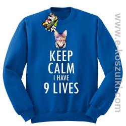 Keep Calm I Have 9 Lives CatDisco - bluza bez kaptura STANDARD niebieska