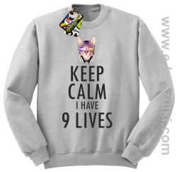 Keep Calm I Have 9 Lives CatDisco - bluza bez kaptura STANDARD melanż 