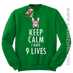 Keep Calm I Have 9 Lives CatDisco - bluza bez kaptura STANDARD zielona