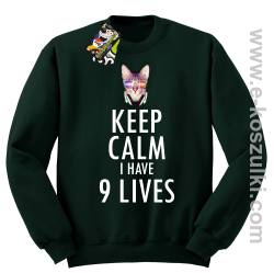 Keep Calm I Have 9 Lives CatDisco - bluza bez kaptura STANDARD butelkowa