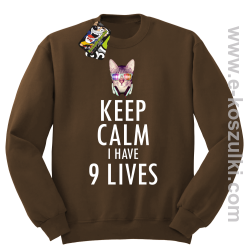 Keep Calm I Have 9 Lives CatDisco - bluza bez kaptura STANDARD brązowa