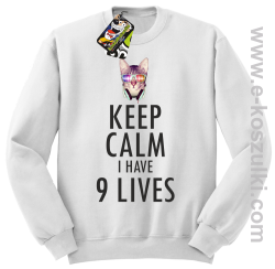 Keep Calm I Have 9 Lives CatDisco - bluza bez kaptura STANDARD biała