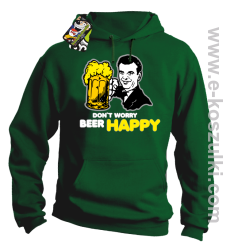 Dont worry beer happy - bluza z kapturem zielona