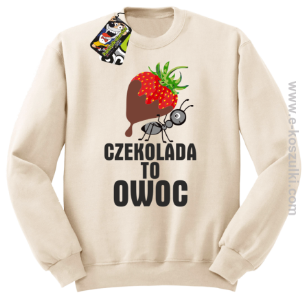 Czekolada to owoc - bluza bez kaptura beżowa