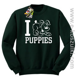 I Love Puppies - bluza bez kaptura butelkowa