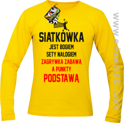 Siatkówka jest bogiem sety nałogiem zagrywka zabawą a punkty podstawą - longsleeve męski żółty