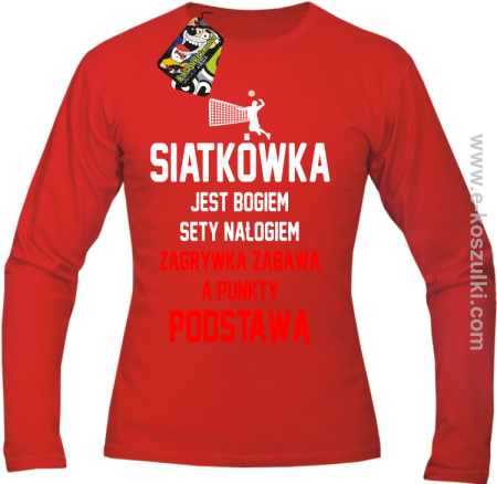 Siatkówka jest bogiem sety nałogiem zagrywka zabawą a punkty podstawą - longsleeve męski 