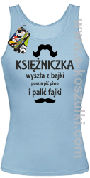 KSIĘŻNICZKA wyszła z bajki poszła pić piwo i palić fajki - top damski błękitny