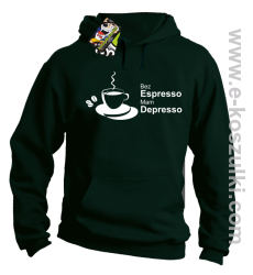 Bez Espresso Mam Depresso - bluza z kapturem butelkowa