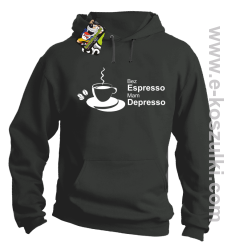 Bez Espresso Mam Depresso - bluza z kapturem szara