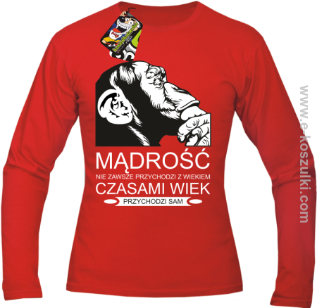 Mądrość nie zawsze przychodzi z wiekiem czasami wiek przychodzi sam - longsleeve męski 