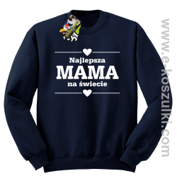 Najlepsza MAMA na świecie wzór 01STANDESHE - bluza STANDARD bez kaptura granatowa