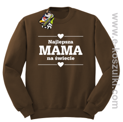 Najlepsza MAMA na świecie wzór 01STANDESHE - bluza STANDARD bez kaptura brązowa