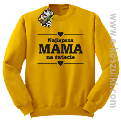 Najlepsza MAMA na świecie wzór 01STANDESHE - bluza STANDARD bez kaptura żółta