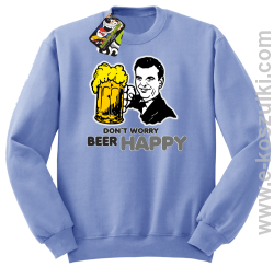 Dont worry beer happy - bluza bez kaptura STANDARD błękitna