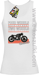 Four Wheels move the body two wheels move the soul FOREVER - top damski biały