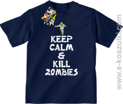 Keep calm and kill zombies - Koszulka dziecięca granat