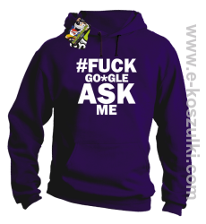 FUCK GOOGLE ASK ME - bluza z kapturem fioletowa