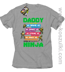 Daddy you are as brave as Leonardo Ninja Turtles - koszulka męska melanż 