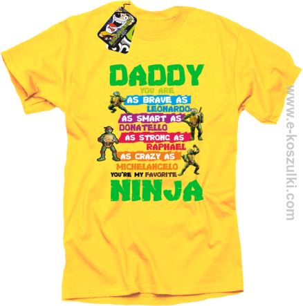 Daddy you are as brave as Leonardo Ninja Turtles - koszulka męska żółta