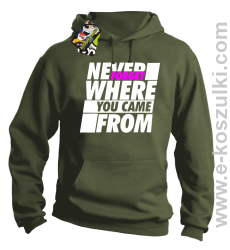 Never forget where you came from - bluza z kapturem khaki