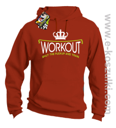 Workout shut the FUCKUP and train - bluza z kapturem poamarańczowa