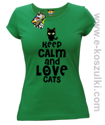 Keep Calm and Love Cats BlackFilo - koszulka damska zielona