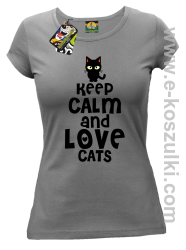 Keep Calm and Love Cats BlackFilo - koszulka damska szara