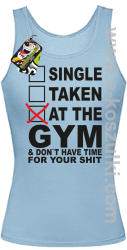 SINGLE TAKEN AT THE GYM  _ dont have time for your shit - top damski niebieski 