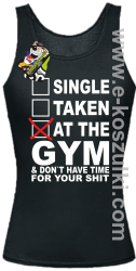 SINGLE TAKEN AT THE GYM  _ dont have time for your shit - top damski czarny