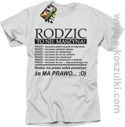 Rodzic to nie maszyna - Koszulka męska biała