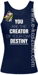 You are the CREATOR of your own DESTINY - top damski granatowy 