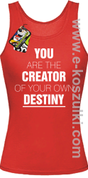 You are the CREATOR of your own DESTINY - top damski czerwony