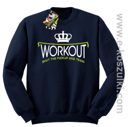 Workout shut the FUCKUP and train - bluza bez kaptura STANDARD granatowa