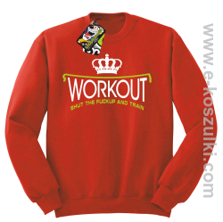 Workout shut the FUCKUP and train - bluza bez kaptura STANDARD czerwona