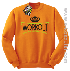 Workout shut the FUCKUP and train - bluza bez kaptura STANDARD pomarańczowa