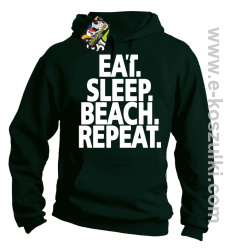 Eat Sleep Beach Repeat - bluza z kapturem butelkowa