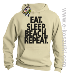 Eat Sleep Beach Repeat - bluza z kapturem beżowa